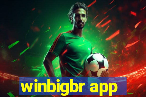 winbigbr app